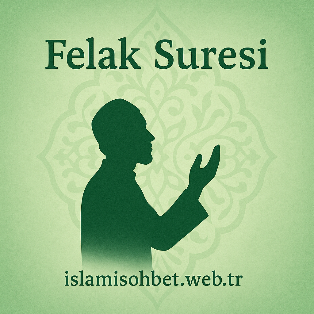 Felak Suresi - islamisohbet.web.tr